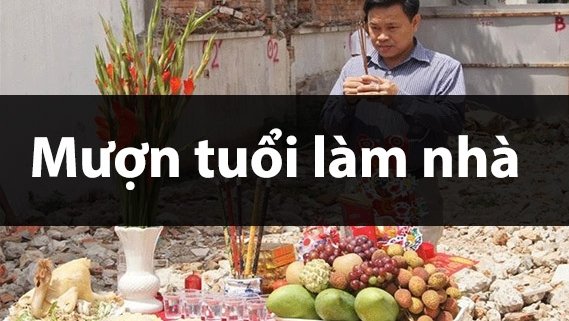 Mượn tuổi làm nhà có tốt không? Lưu ý, thủ tục mượn tuổi làm nhà, xây nhà