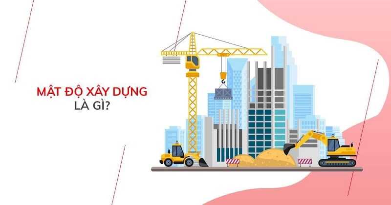 Mật độ xây dựng là gì? Khái niệm và cách tính mật độ xây dựng